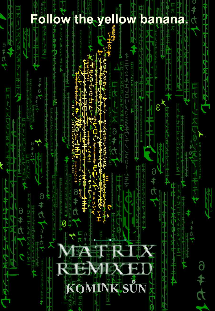 Plakát filmové parodie Matrix: Remixed, banán katakanou
